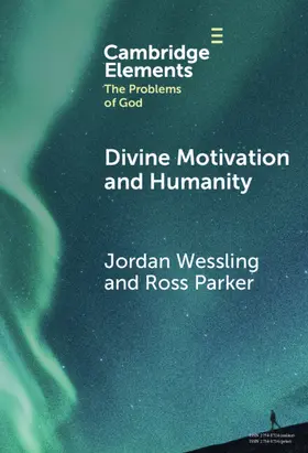 Wessling / Parker |  Divine Motivation and Humanity | Buch |  Sack Fachmedien