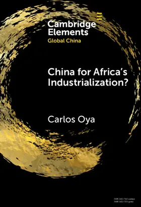 Oya |  Global China for Africa's Industrialization? | Buch |  Sack Fachmedien