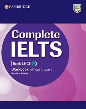 Wyatt |  Complete Ielts Bands 6.5-7.5 Workbook Without Answers | Buch |  Sack Fachmedien
