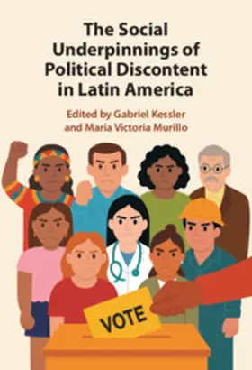 Kessler / Murillo |  The Social Underpinnings of Political Discontent in Latin America | Buch |  Sack Fachmedien