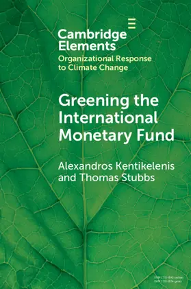Kentikelenis / Stubbs |  Greening the International Monetary Fund | Buch |  Sack Fachmedien