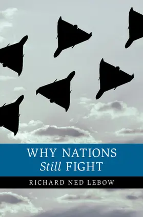Lebow |  Why Nations Still Fight | Buch |  Sack Fachmedien