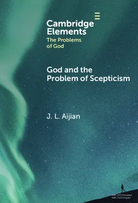 Aijian |  God and the Problem of Scepticism | Buch |  Sack Fachmedien
