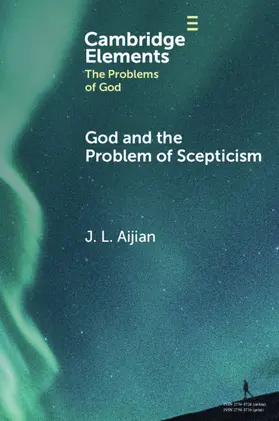 Aijian |  God and the Problem of Scepticism | Buch |  Sack Fachmedien