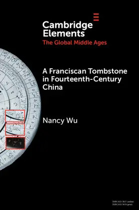 Wu |  A Franciscan Tombstone in Fourteenth-Century China | Buch |  Sack Fachmedien