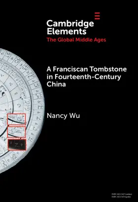 Wu |  A Franciscan Tombstone in Fourteenth-Century China | Buch |  Sack Fachmedien