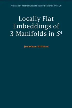 Hillman |  Locally Flat Embeddings of 3-Manifolds in S4 | Buch |  Sack Fachmedien
