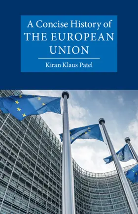 Patel |  A Concise History of the European Union | Buch |  Sack Fachmedien