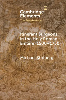 Stolberg |  Itinerant Surgeons in the Holy Roman Empire (1500-1750) | Buch |  Sack Fachmedien