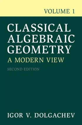 Dolgachev |  Classical Algebraic Geometry | Buch |  Sack Fachmedien