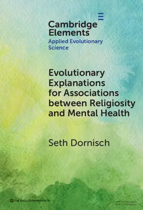 Dornisch |  Evolutionary Explanations for Associations between Religiosity and Mental Health | Buch |  Sack Fachmedien