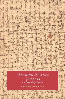 Bennett |  Reading Keats's Letters | Buch |  Sack Fachmedien