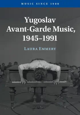 Emmery | Yugoslav Avant-Garde Music, 1945-1991 | Buch | 978-1-009-76796-5 | www.sack.de