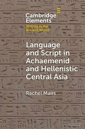Mairs |  Language and Script in Achaemenid and Hellenistic Central Asia | Buch |  Sack Fachmedien