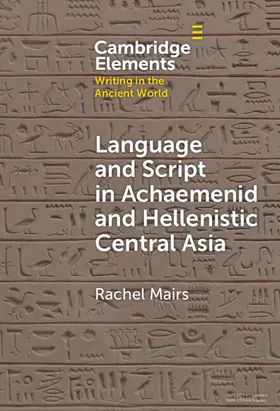 Mairs |  Language and Script in Achaemenid and Hellenistic Central Asia | Buch |  Sack Fachmedien