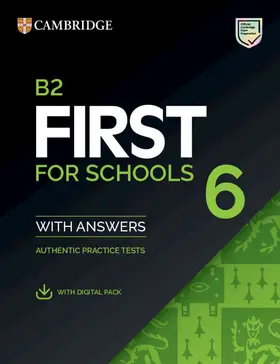  B2 First for Schools 6 Student's Book with Answers with Digital Pack | Buch |  Sack Fachmedien
