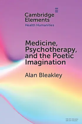 Bleakley |  Medicine, Psychotherapy and the Poetic Imagination | Buch |  Sack Fachmedien