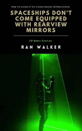 Walker |  Spaceships Don't Come Equipped With Rearview Mirrors | eBook | Sack Fachmedien