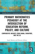 Murray / Allotey |  Primary Mathematics Pedagogy at the Intersection of Education Reform, Policy, and Culture | Buch |  Sack Fachmedien
