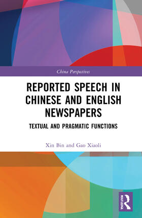 Bin / Xiaoli |  Reported Speech in Chinese and English Newspapers | Buch |  Sack Fachmedien