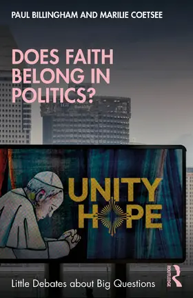 Billingham / Coetsee |  Does Faith Belong in Politics? | Buch |  Sack Fachmedien