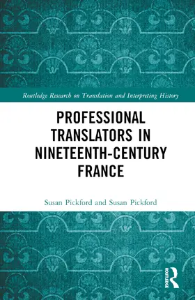 Pickford |  Professional Translators in Nineteenth-Century France | Buch |  Sack Fachmedien