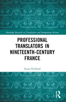 Pickford |  Professional Translators in Nineteenth-Century France | Buch |  Sack Fachmedien