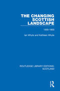 Whyte |  The Changing Scottish Landscape | Buch |  Sack Fachmedien