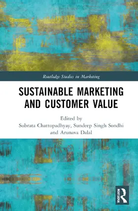 Chattopadhyay / Sondhi / Dalal |  Sustainable Marketing and Customer Value | Buch |  Sack Fachmedien