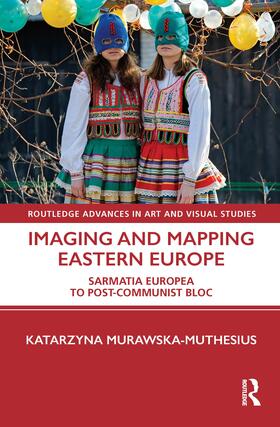 Murawska-Muthesius | Imaging and Mapping Eastern Europe | Buch | 978-1-03-200361-0 | sack.de