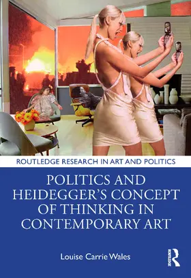 Wales |  Politics and Heidegger’s Concept of Thinking in Contemporary Art | Buch |  Sack Fachmedien