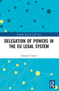 Volpato |  Delegation of Powers in the EU Legal System | Buch |  Sack Fachmedien