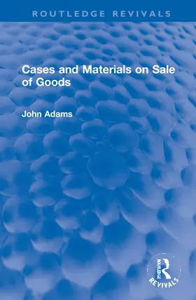 Adams |  Cases and Materials on Sale of Goods | Buch |  Sack Fachmedien