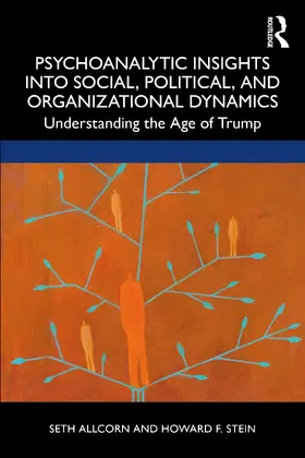 Allcorn / Stein | Psychoanalytic Insights into Social, Political, and Organizational Dynamics | Buch | 978-1-032-00539-3 | sack.de