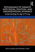 Allcorn / Stein |  Psychoanalytic Insights Into Social, Political, and Organizational Dynamics | Buch |  Sack Fachmedien