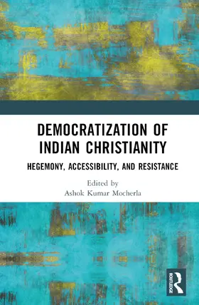 Mocherla / Ponniah |  Democratization of Indian Christianity | Buch |  Sack Fachmedien
