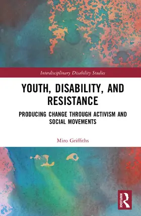 Griffiths |  Youth, Disability, and Resistance | Buch |  Sack Fachmedien