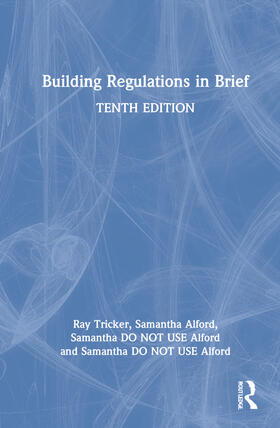 Tricker / Alford | Tricker, R: Building Regulations in Brief | Buch | 978-1-03-200761-8 | sack.de