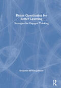Johnson |  Better Questioning for Better Learning | Buch |  Sack Fachmedien