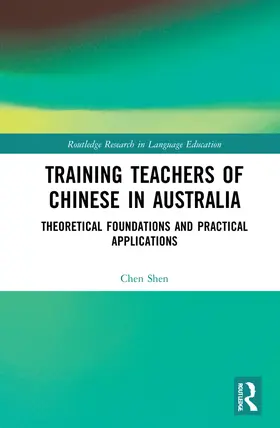 Shen |  Training Teachers of Chinese in Australia | Buch |  Sack Fachmedien