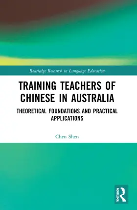 Shen |  Training Teachers of Chinese in Australia | Buch |  Sack Fachmedien