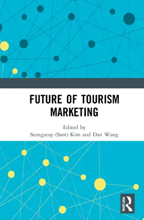 Kim / Wang |  Future of Tourism Marketing | Buch |  Sack Fachmedien