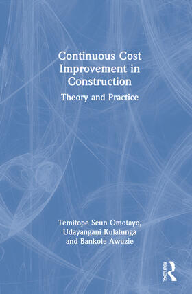 Omotayo / Kulatunga / Awuzie | Continuous Cost Improvement in Construction | Buch | 978-1-03-200844-8 | sack.de