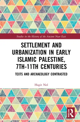 Nol |  Settlement and Urbanization in Early Islamic Palestine, 7th-11th Centuries | Buch |  Sack Fachmedien