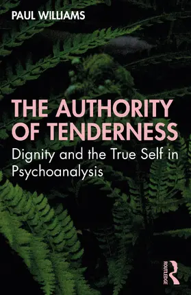 Williams | The Authority of Tenderness | Buch | 978-1-032-00936-0 | www.sack.de