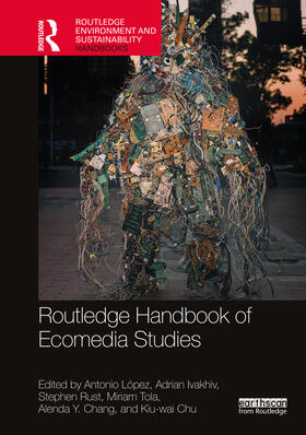 López / Ivakhiv / Rust |  The Routledge Handbook of Ecomedia Studies | Buch |  Sack Fachmedien