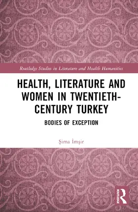 ¿M¿Ir / Imsir |  Health, Literature and Women in Twentieth-Century Turkey | Buch |  Sack Fachmedien