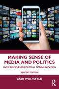 Wolfsfeld |  Making Sense of Media and Politics | Buch |  Sack Fachmedien