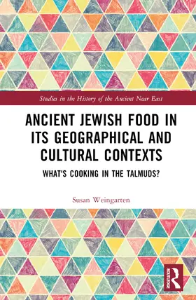 Weingarten |  Ancient Jewish Food in Its Geographical and Cultural Contexts | Buch |  Sack Fachmedien