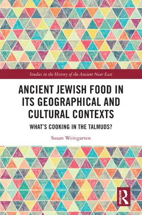 Weingarten |  Ancient Jewish Food in Its Geographical and Cultural Contexts | Buch |  Sack Fachmedien